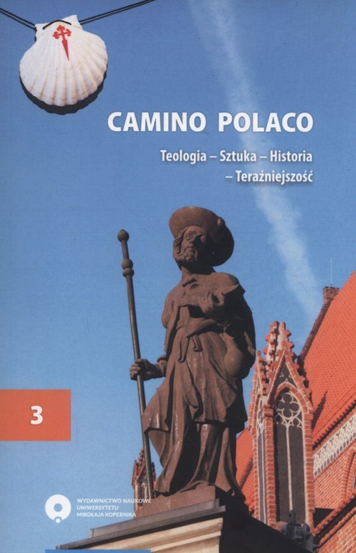 okładka Camino Polaco Teologia Sztuka Historia Teraźniejszość Tom3 książka