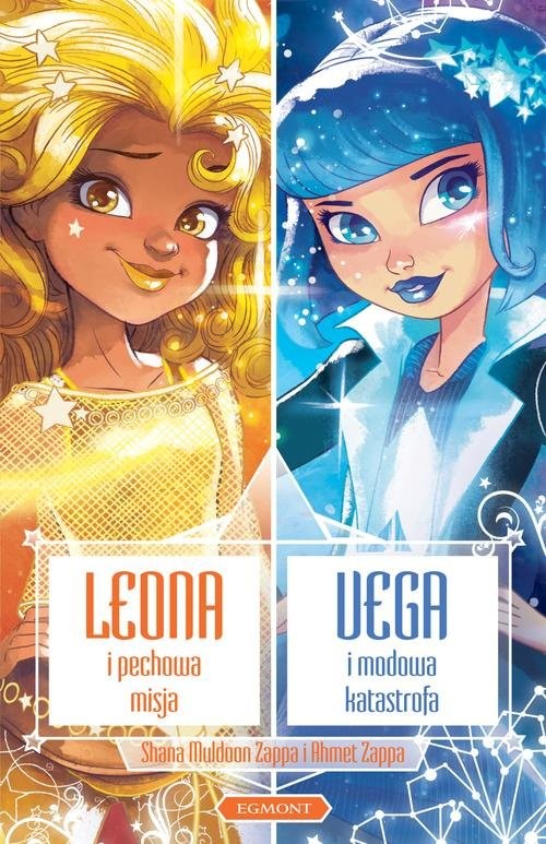 okładka Star Darlings Leona i pechowa misja Vega i modowa katastrofa książka | Shana Muldoon Zappa, Ahmet Zappa