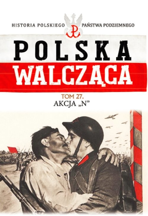 okładka Polska Walcząca Tom 27 Akcja N książka