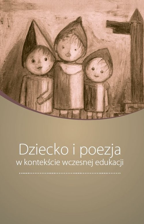 okładka Dziecko i poezja w kontekście wczesnej edukacji książka