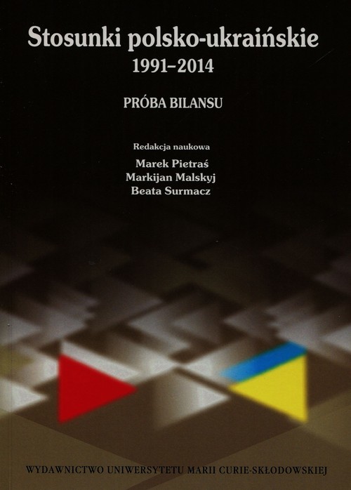 okładka Stosunki polsko-ukraińskie 1991-2014 Próba bilansu książka