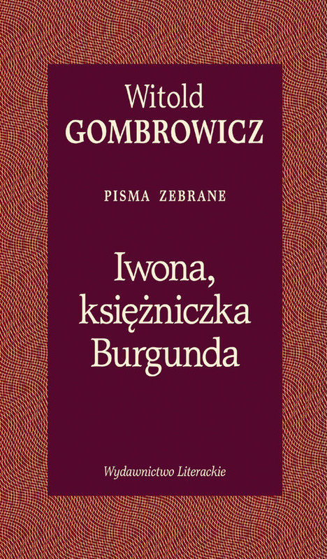 okładka Iwona księżniczka Burgunda książka | Witold Gombrowicz