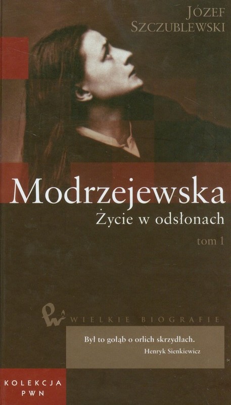 okładka Wielkie biografie 34 Modrzejewska Życie w odsłonach Tom 1 książka | Szczublewski Józef