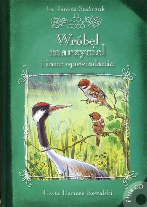 okładka Wróbel marzyciel i inne opowiadania Książka z płytą CD książka | Stańczuk Janusz