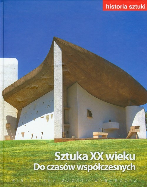 okładka Historia sztuki 13 Sztuka XX wieku Do czasów współczesnych książka