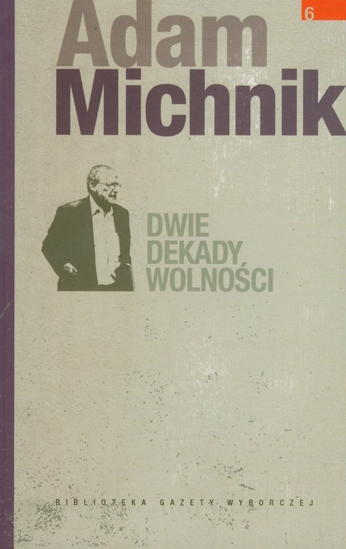 okładka Dwie dekady wolności książka | Adam Michnik