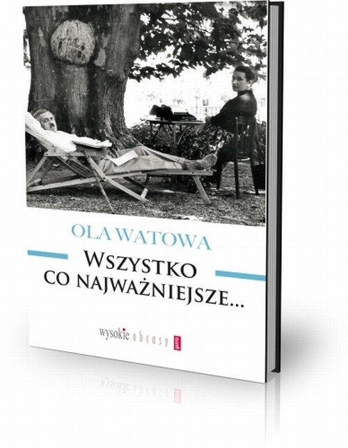 okładka Wszystko co najważniejsze książka | Watowa Ola