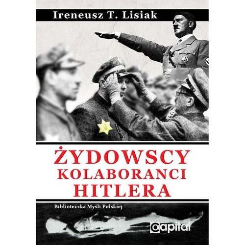 okładka Żydowscy Kolaboranci Hitlera książka | Ireneusz T. Lisiak