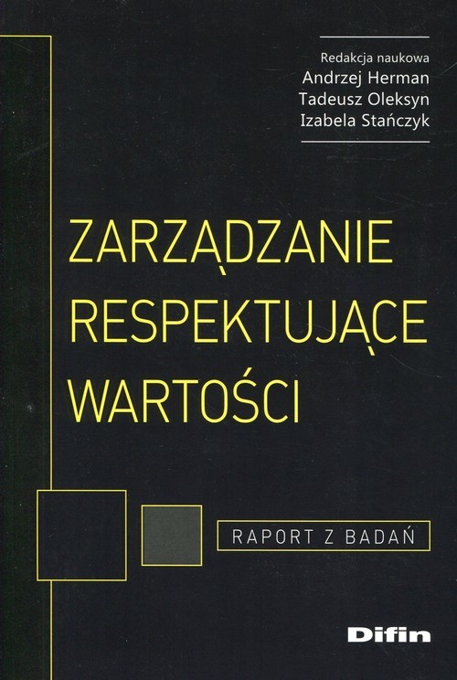 okładka Zarządzanie respektujące wartości Raport z badań książka