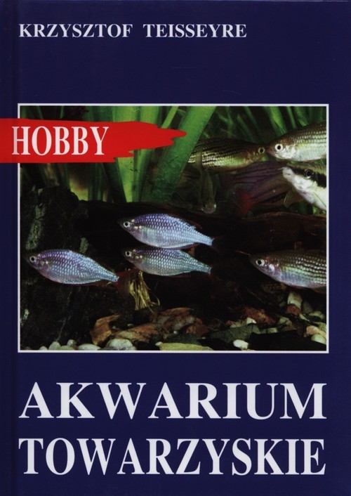 okładka Akwarium towarzyskie książka | Teisseyre Krzysztof