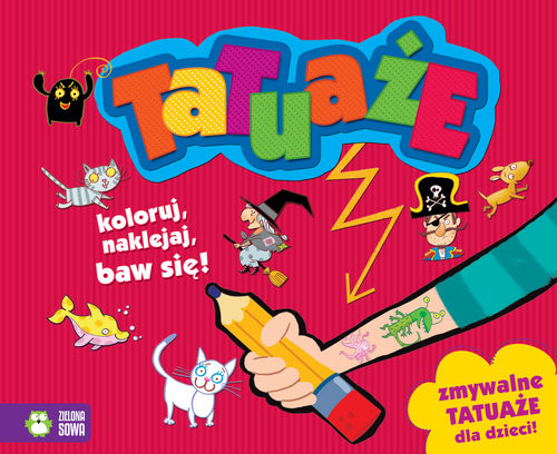 okładka Tatuaże Koloruj, naklejaj, baw się! książka