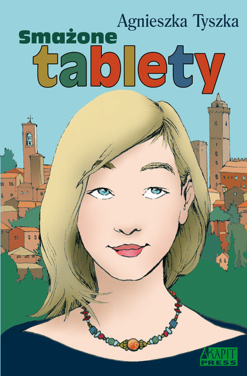 okładka Smażone tablety książka | Agnieszka Tyszka
