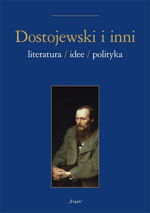 okładka Dostojewski i inni Literatura/Idee/Polityka książka