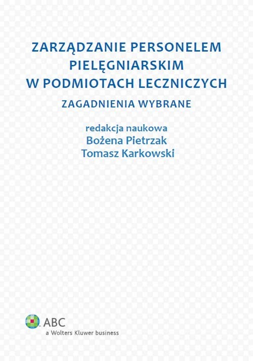 okładka Zarządzanie personelem pielęgniarskim w podmiotach leczniczych Zagadnienia wybrane książka