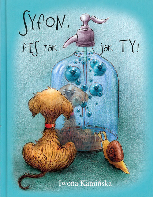 okładka Syfon pies taki jak Ty książka | Iwona Kamińska