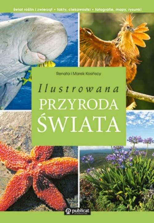 okładka Ilustrowana przyroda świata książka | Renata Kosińska, Marek Kosiński