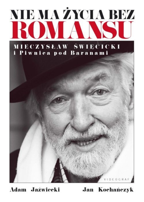 okładka Nie ma życia bez romansu Mieczysław Święcicki i Piwnica pod Baranami książka | Adam Jaźwiecki, Jan Kochańczyk