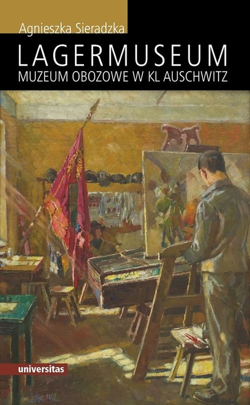 okładka Lagermuseum Muzeum obozowe w KL Auschwitz książka | Agnieszka Sieradzka