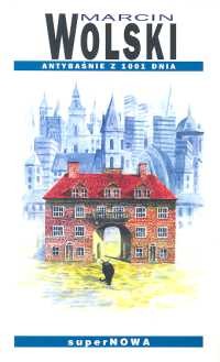 okładka Antybaśnie z 1001 dnia książka | Marcin Wolski