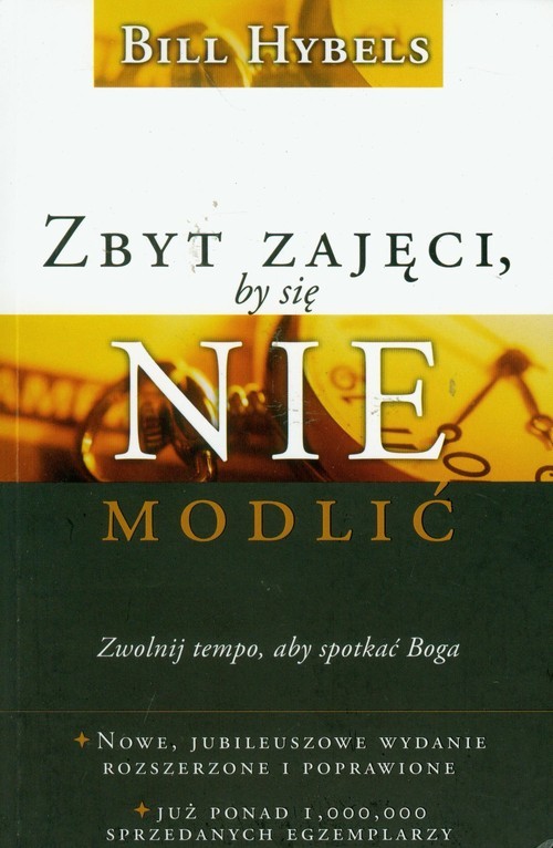 okładka Zbyt zajęci by się nie modlić książka | Bill Hybels