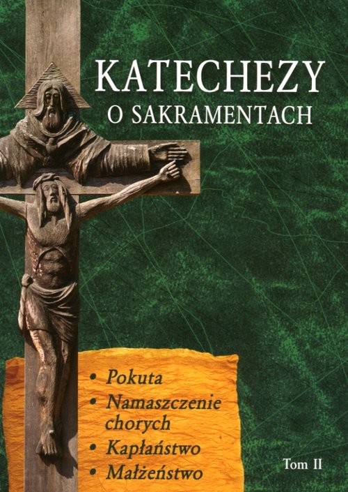 okładka Katechezy o Sakramentach Tom 2 książka | Dąbek Jerzy