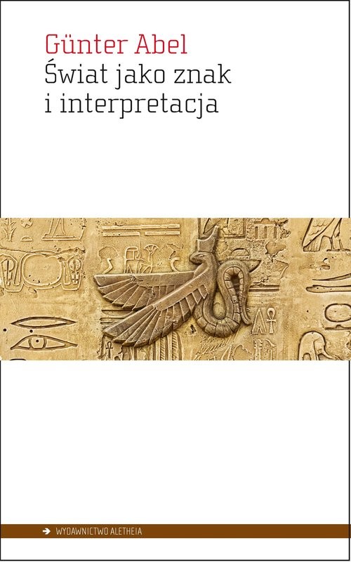 okładka Świat jako znak i interpretacja książka | Gunter Abel