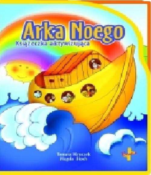 okładka Arka Noego Książeczka aktywizująca książka | Tomasz Kruczek, Magda Bloch