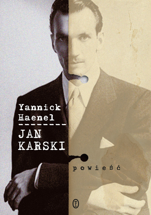 okładka Jan Karski książka | Yannick Haenel