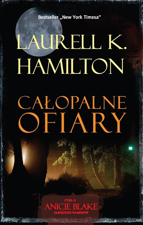 okładka Całopalne ofiary książka | Laurell K. Hamilton