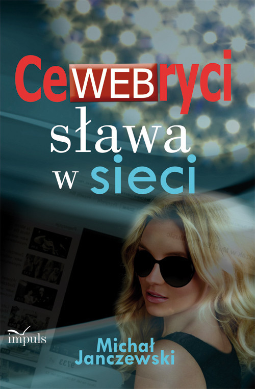 okładka CeWEBryci sława w sieci książka | Michał Janczewski