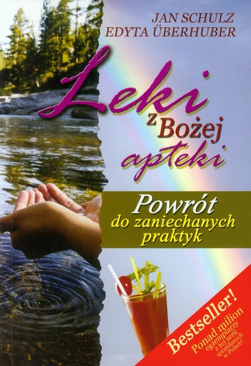 okładka Leki z Bożej apteki Powrót do zaniechanych praktyk książka | Jan Schulz, Edyta Uberhuber
