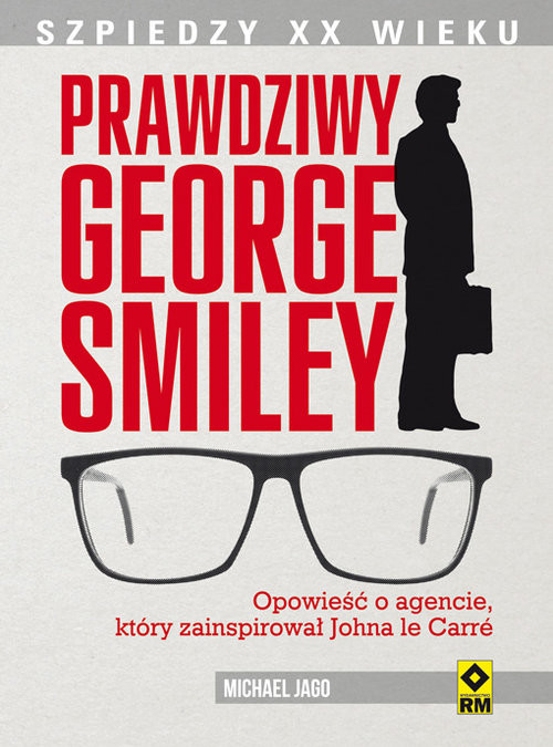 okładka Prawdziwy George Smiley książka | Michael Jago