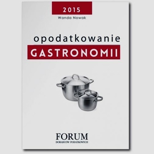 okładka Opodatkowanie gastronomii książka | Wanda Nowak, Przemysław Berkowicz