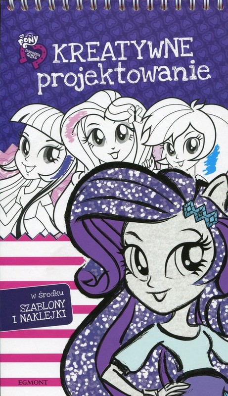 okładka My Little Pony Equestria Girls Kreatywne projektowanie książka