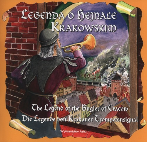 okładka Legenda o hejnale krakowskim The legend of the Bugler of Cracow książka | Małkowska Katarzyna