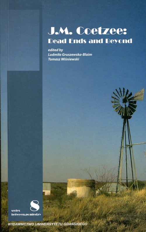 okładka J.M. Coetzee: Dead Ends and Beyond książka