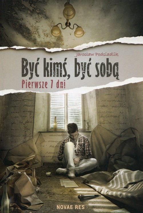 okładka Być kimś być sobą Pierwsze 7 dni książka | Jarosław Podsiadlik