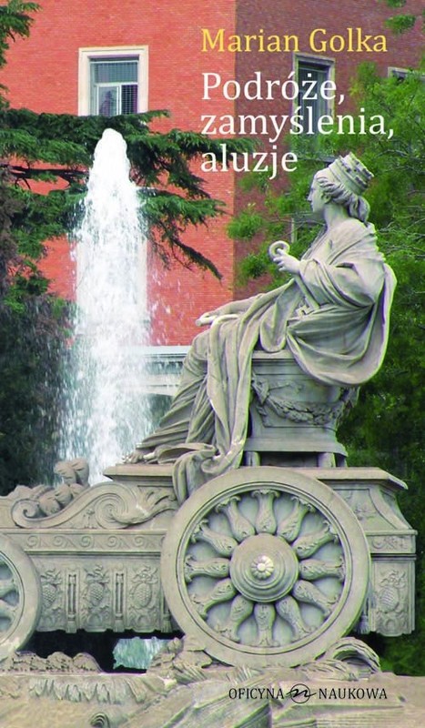 okładka Podróże, zamyślenia, aluzje książka | Golka Marian