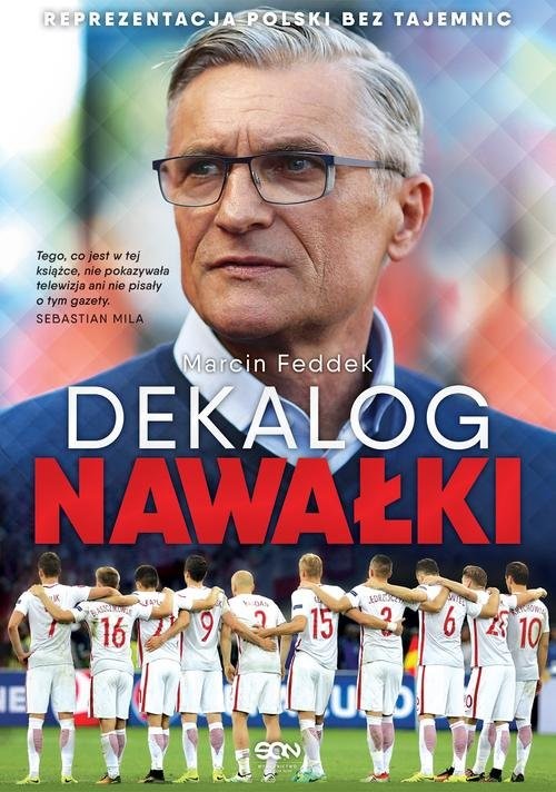 okładka Dekalog Nawałki Reprezentacja Polski bez tajemnic książka | Marcin Feddek
