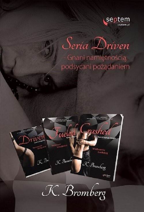 okładka Driven / Fueled / Crashed Pakiet książka | K. Bromberg