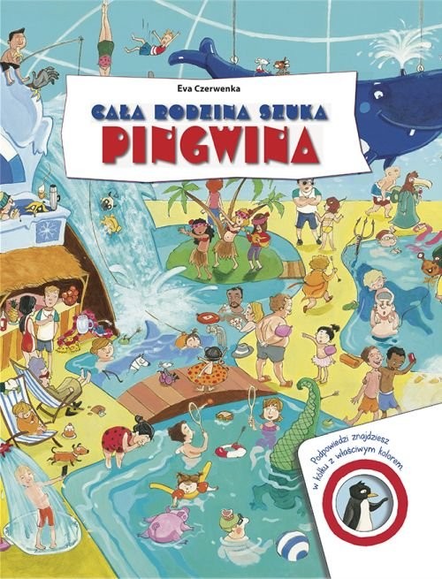 okładka Cała rodzina szuka pingwina książka | Eva Czerwenka