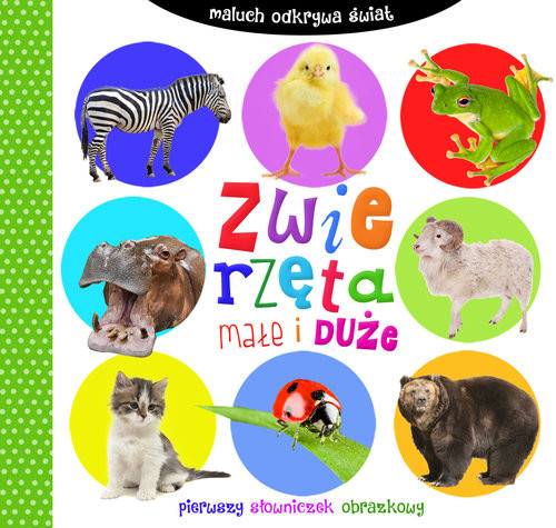 okładka Maluch odkrywa świat Zwierzęta małe i duże książka | Praca Zbiorowa