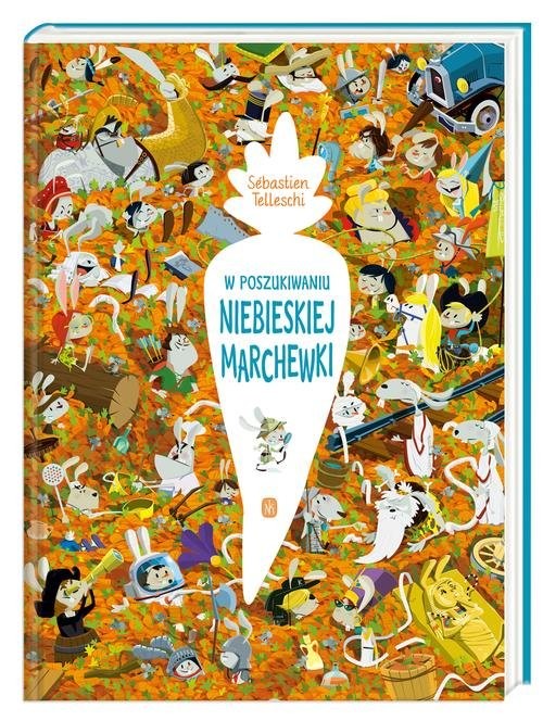 okładka W poszukiwaniu Niebieskiej Marchewki książka | Telleschi Sebastien