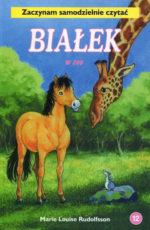 okładka Białek w Zoo Tom 12 Zaczynam samodzielnie czytać książka | Marie Louise Rudolfsson