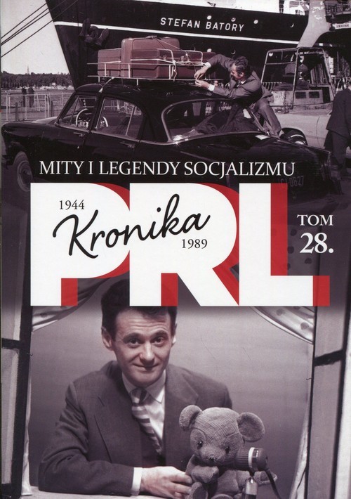 okładka Kronika PRL 1944-1989 Tom 28 Mity i legendy socjalizmu książka