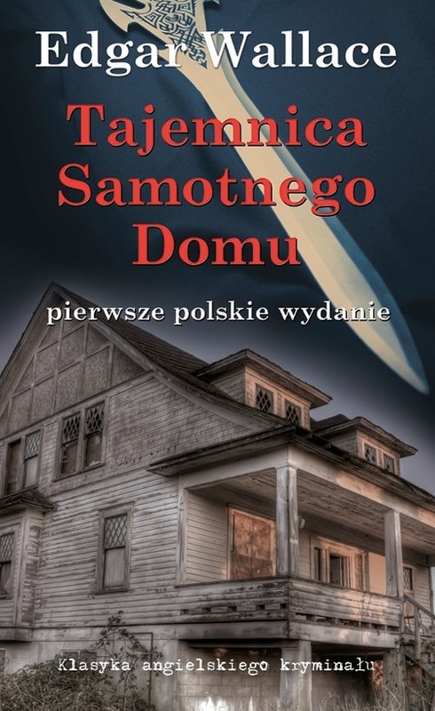 okładka Tajemnica samotnego domu książka | Edgar Wallace
