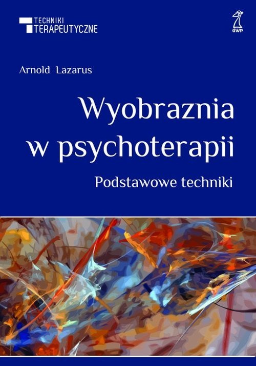 okładka Wyobraźnia w psychoterapii książka | Arnold A. Lazarus