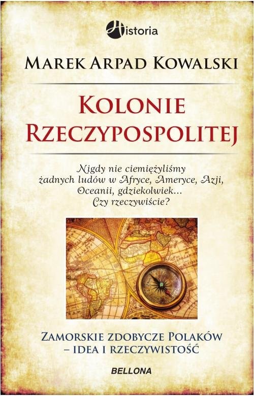 okładka Kolonie Rzeczypospolitej książka | Marek Arpad Kowalski