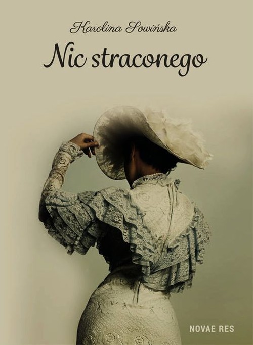 okładka Nic straconego książka | Karolina Sowińska