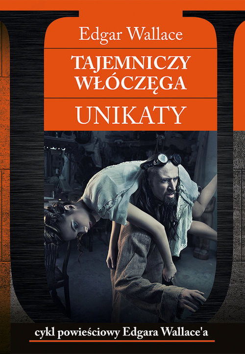 okładka Tajemniczy włóczęga Unikaty książka | Edgar Wallace